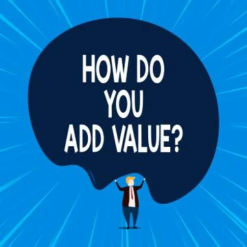 Writing note showing How Do You Add Value Question. Business photo showcasing Stock Illustration