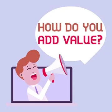 Writing note showing How Do You Add Value Question. Business photo showcasing Stock Illustration