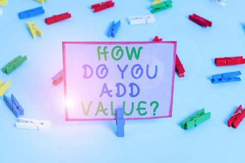Writing note showing How Do You Add Value Question. Business photo showcasing 스톡 사진