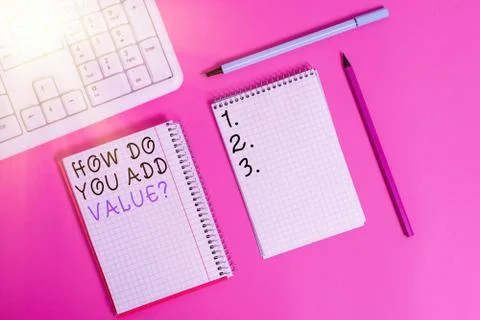 Writing note showing How Do You Add Value Question. Business photo showcasing Stock Photos
