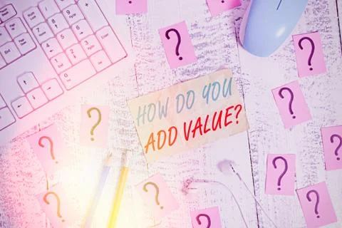 Writing note showing How Do You Add Value Question. Business photo showcasing 스톡 사진