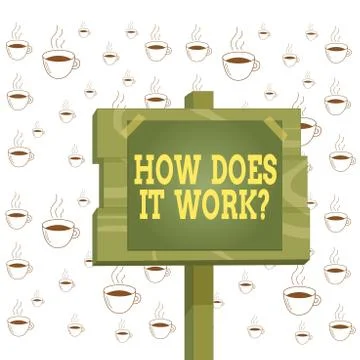Writing note showing How Does It Work Question. Business photo showcasing Asking Stock Illustration
