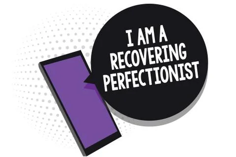 Writing note showing I Am A Recovering Perfectionist. Business photo showcasing Stock Illustration
