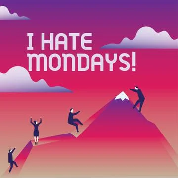 Writing note showing I Hate Mondays. Business photo showcasing Not liking the Stock Illustration