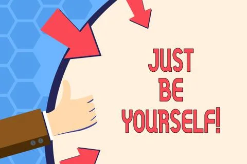 Writing note showing Just Be Yourself. Business photo showcasing Self Attitude Stock Illustration