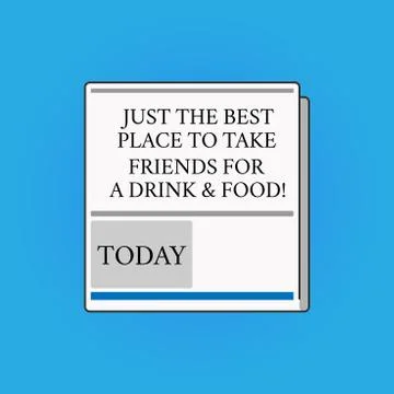 Writing note showing Just The Best Place To Take Friends For A Drink And Food Ilustração Stock