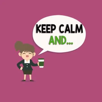 Writing note showing Keep Calm And. Business photo showcasing motivational Stock Illustration