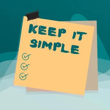 Writing note showing Keep It Simple. Business photo showcasing to make something Stock Illustration
