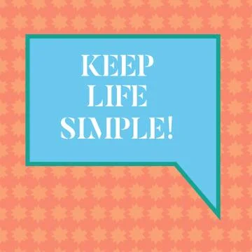 Writing note showing Keep Life Simple. Business photo showcasing invitation Stock Illustration