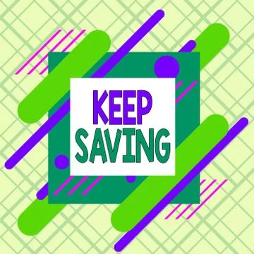 Writing note showing Keep Saving. Business photo showcasing keeping money in an 스톡 일러스트