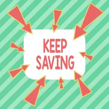 Writing note showing Keep Saving. Business photo showcasing keeping money in an 스톡 일러스트