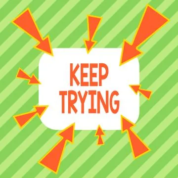 Writing note showing Keep Trying. Business photo showcasing continue to do イラスト素材
