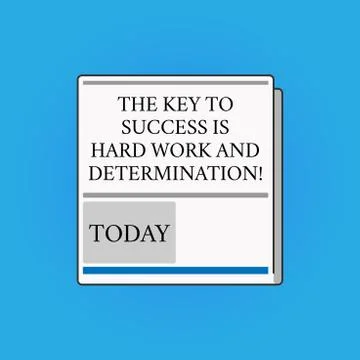 Writing note showing The Key To Success Is Hard Work And Determination. Business Stock Illustration