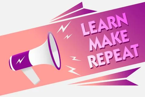 Writing note showing Learn Make Repeat. Business photo showcasing Once you do Stock Illustration