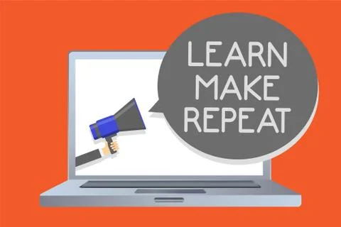 Writing note showing Learn Make Repeat. Business photo showcasing Once you do Stock Illustration