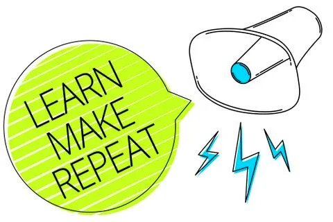 Writing note showing Learn Make Repeat. Business photo showcasing Once you do Stock Illustration