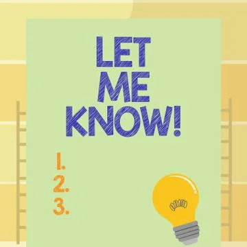 Writing note showing Let Me Know. Business photo showcasing Inform about a Stock Illustration