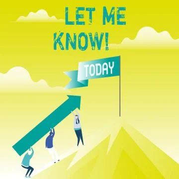 Writing note showing Let Me Know. Business photo showcasing Inform about a Stock Illustration