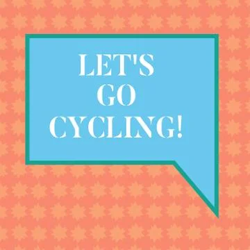Writing note showing Let S Is Go Cycling. Business photo showcasing inviting Stock Illustration