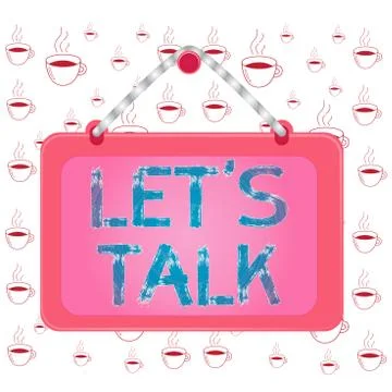 Writing note showing Lets Is Talk. Business photo showcasing suggesting in the Stock Illustration