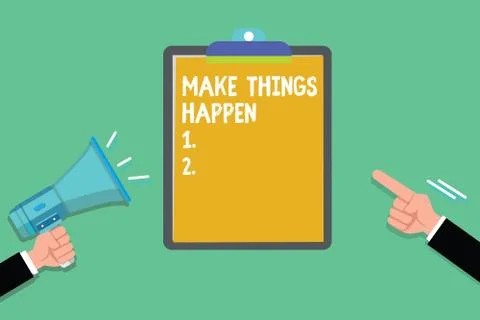 Writing note showing Make Things Happen. Business photo showcasing Exert Effort Stock Illustration