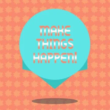 Writing note showing Make Things Happen. Business photo showcasing encouraging Ilustración de archivo