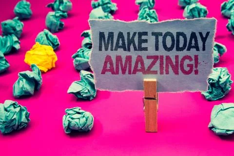 Writing note showing  Make Today Amazing Motivational Call. Business photo sh Stock Photos