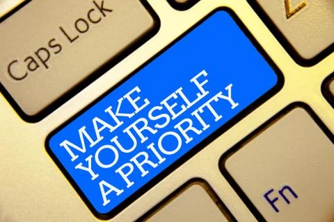 Writing note showing Make Yourself A Priority. Business photo showcasing Think 스톡 사진