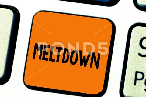 Writing note showing Meltdown. Business photo showcasing disastrous collapse or Stock Photos