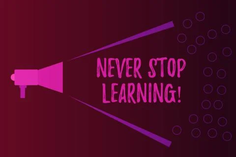 Writing note showing Never Stop Learning. Business photo showcasing Continue to Stock Illustration