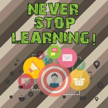 Writing note showing Never Stop Learning. Business photo showcasing Keep Stock Illustration