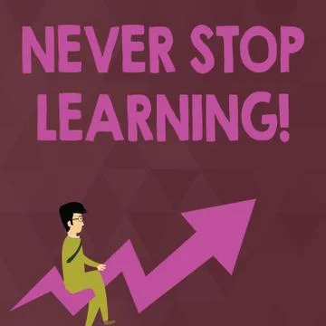 Writing note showing Never Stop Learning. Business photo showcasing keep on Stock Illustration
