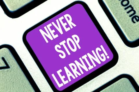Writing note showing Never Stop Learning. Business photo showcasing advising Foto stock