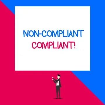Writing note showing Non Compliant Compliant. Business photo showcasing Stock Illustration