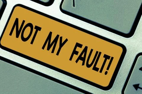 Writing note showing Not My Fault. Business photo showcasing To make excuses to Foto stock
