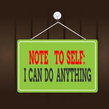 Writing note showing Note To Self I Can Do Anything. Business photo showcasing Stock Illustration