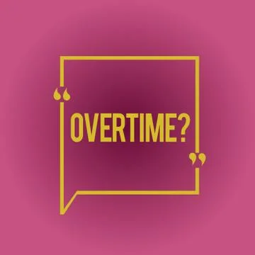 Writing note showing Overtime question. Business photo showcasing Time worked in Stock Illustration