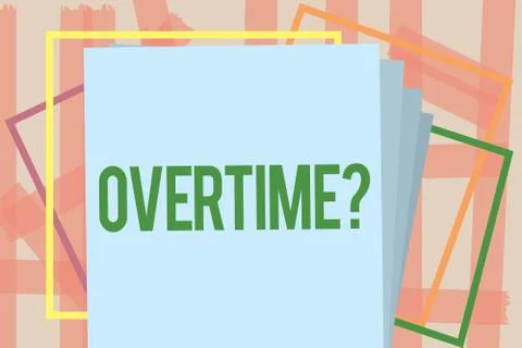Writing note showing Overtime question. Business photo showcasing Time worked in Stock Illustration