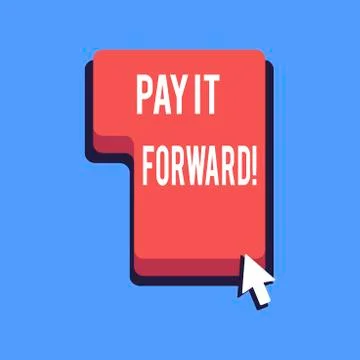 Writing note showing Pay It Forward. Business photo showcasing Do the payment a Ilustración de archivo