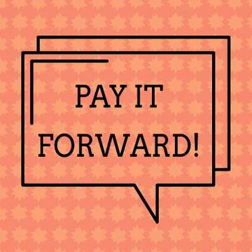 Writing note showing Pay It Forward. Business photo showcasing Do the payment a Ilustración de archivo