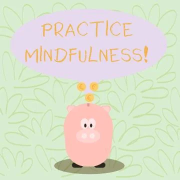 Writing note showing Practice Mindfulness. Business photo showcasing paying Stock Illustration
