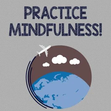 Writing note showing Practice Mindfulness. Business photo showcasing paying Stock Illustration