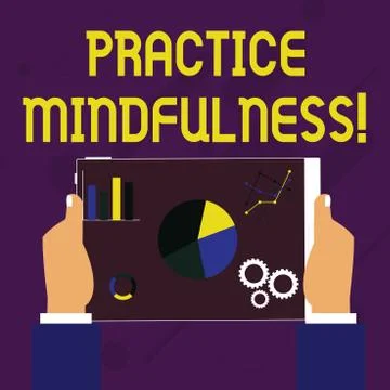 Writing note showing Practice Mindfulness. Business photo showcasing paying Stock Illustration