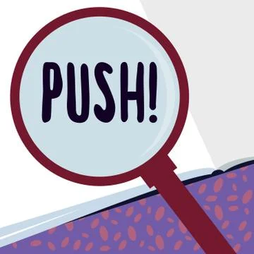 Writing note showing Push. Business photo showcasing move forward by using fo Stock Illustration