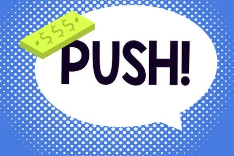 Writing note showing Push. Business photo showcasing move forward by using force Stock Illustration