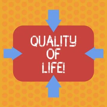 Writing note showing Quality Of Life. Business photo showcasing Being in good Illustration