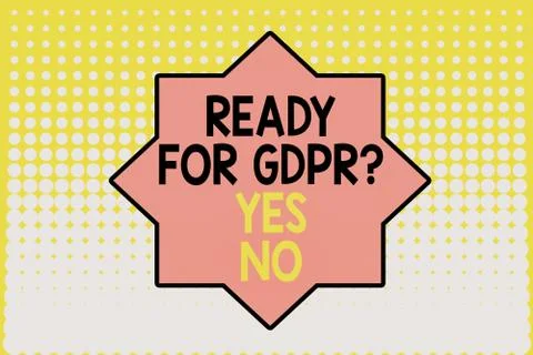Writing note showing Ready For Gdpr Question Yes No. Business photo showcasing Stock Illustration
