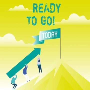 Writing note showing Ready To Go. Business photo showcasing Are you prepared for Stock Illustration