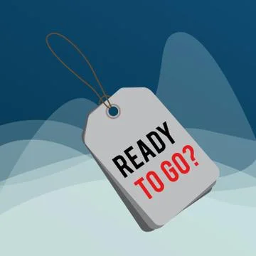 Writing note showing Ready To Go Question. Business photo showcasing asking Stock Illustration