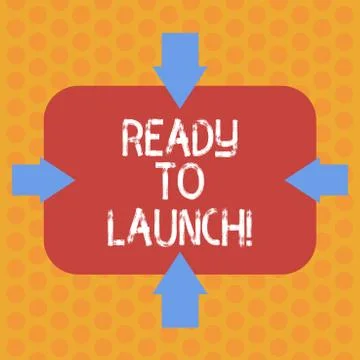 Writing note showing Ready To Launch. Business photo showcasing Prepared to Stock Illustration